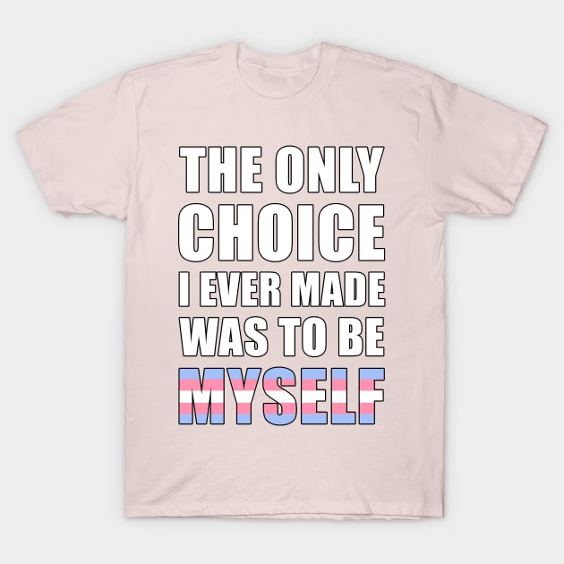 Proud to be Trans T-Shirt by Pridish